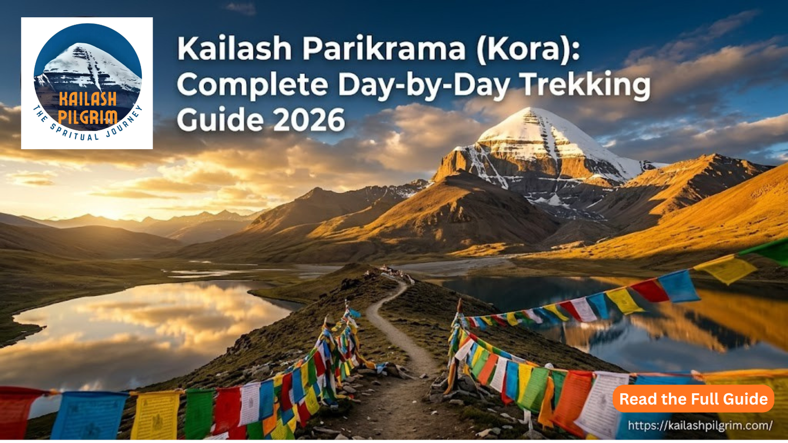 Kailash Parikrama (Kora): Complete Day-by-Day Trekking Guide 2026