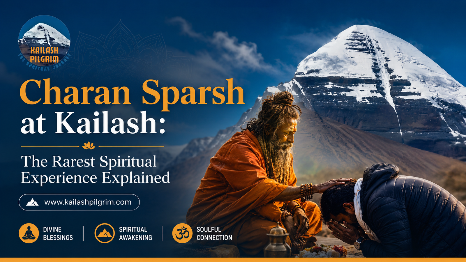 Charan Sparsh at Kailash: The Rarest Spiritual Experience Explained