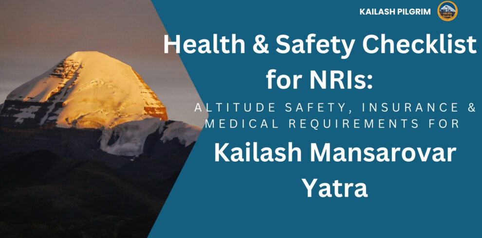 health, Safety and medical requirements for Kailash Mansarovar Yatra